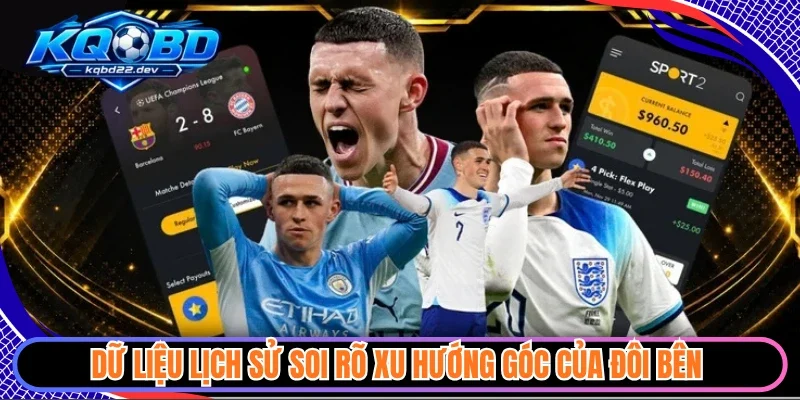 Dữ liệu lịch sử soi rõ xu hướng góc của đôi bên 