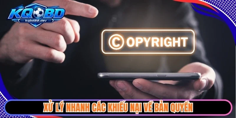 Thông Tin Liên Hệ 4 Xử lý nhanh các khiếu nại về bản quyền